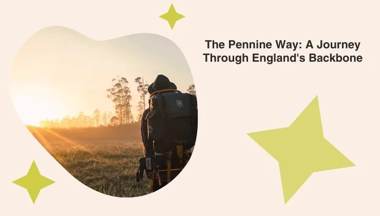 The Pennine Way: A Journey Through England's Backbone