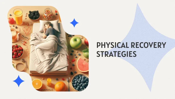 Physical Recovery Strategies