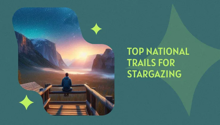Top National Trails for Stargazing