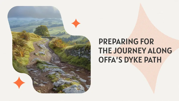 Preparing for the Journey Along Offa’s Dyke Path